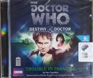 Doctor Who - Destiny of the Doctor - Trouble in Paradise written by Nev Fountain performed by Nicola Bryant and Cameron Stewart on CD (Abridged)
